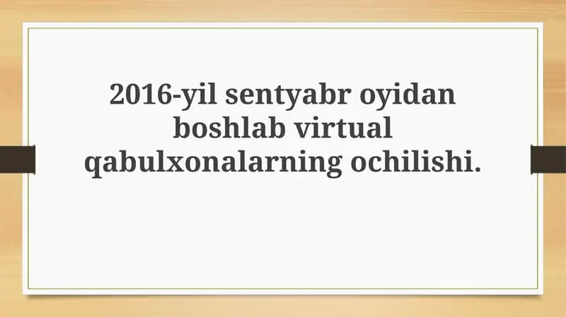 Virtual qabulxonaning ochilishi (2016-yil sentabrdan)