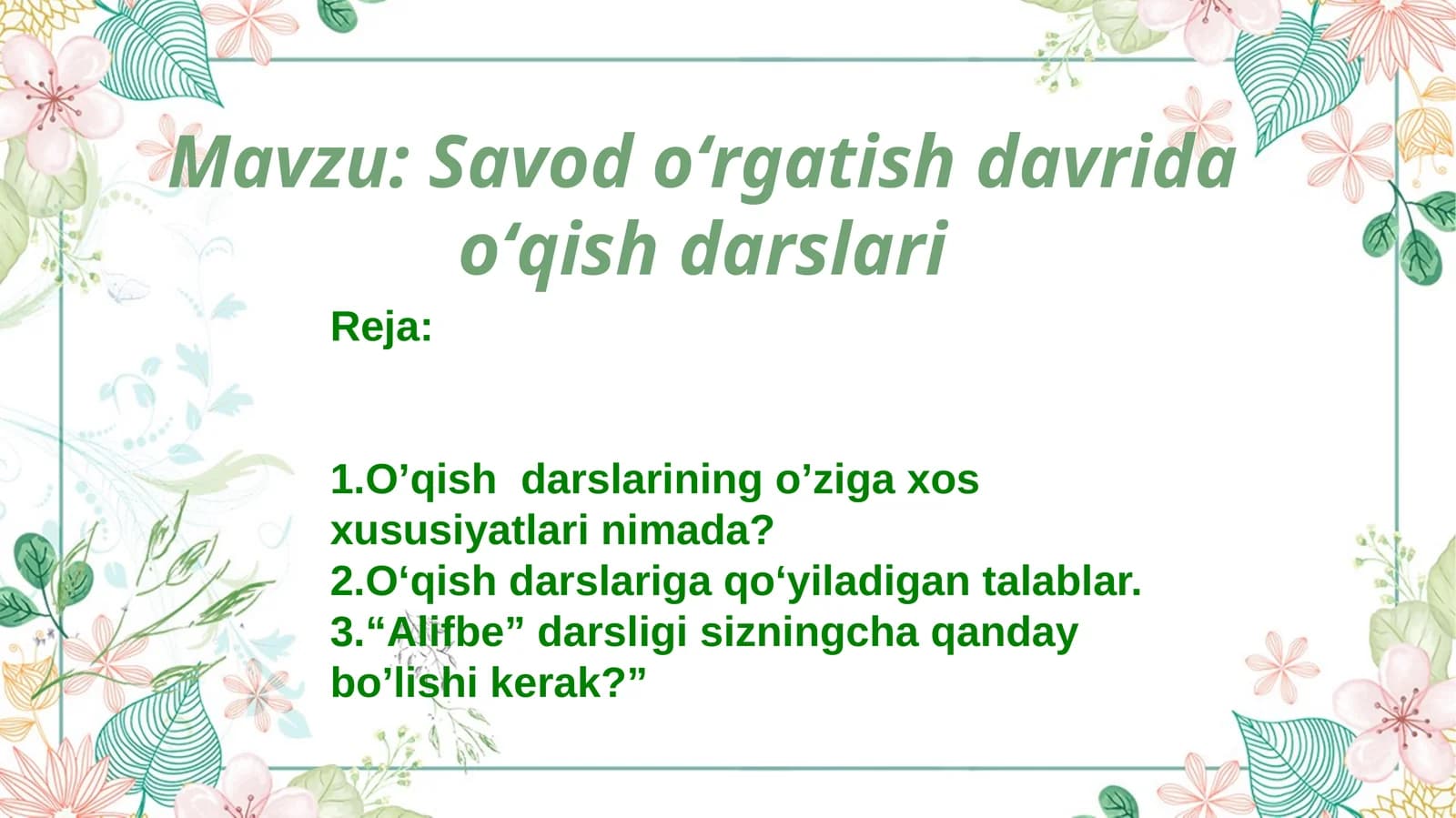 Savod oʻrgatish davrida oʻqish darslari