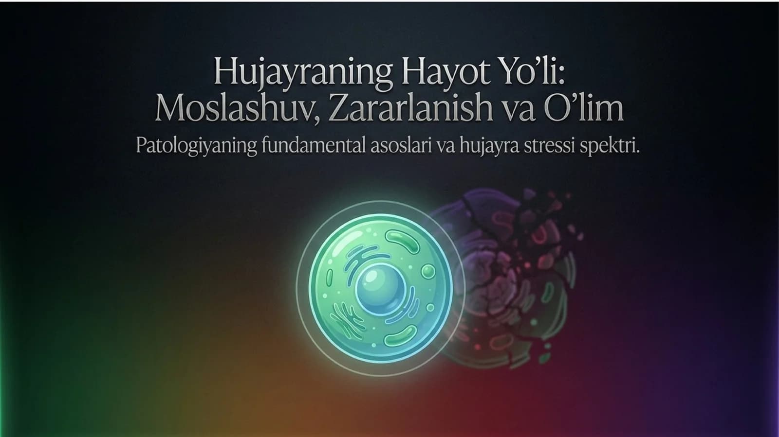 O'sish moslashuvlari, hujayra shikastlanishi va o'limi
