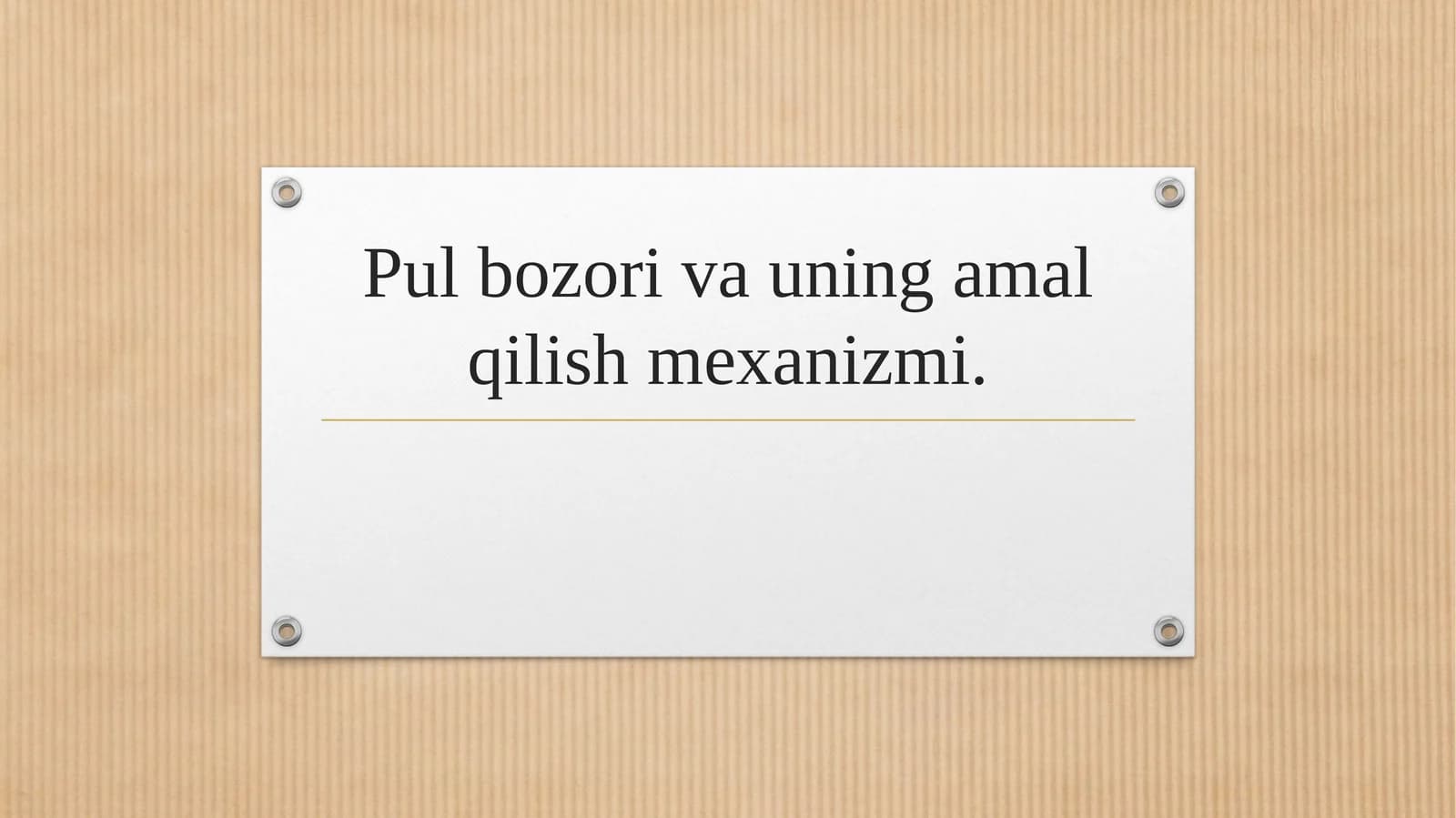 Pul bozori va uning amal qilish mexanizmi.