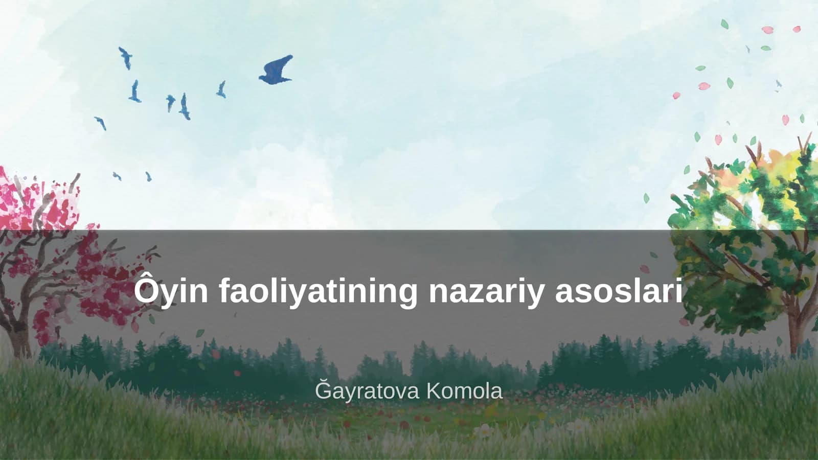Ôyin faoliyatining nazariy asoslari