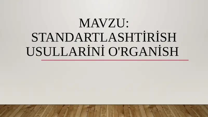 Standartlashtirish usullarini o'rganish