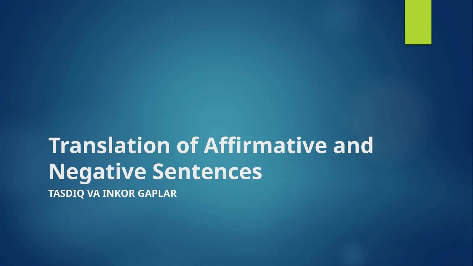 Translation of Affirmative and Negative Sentences
