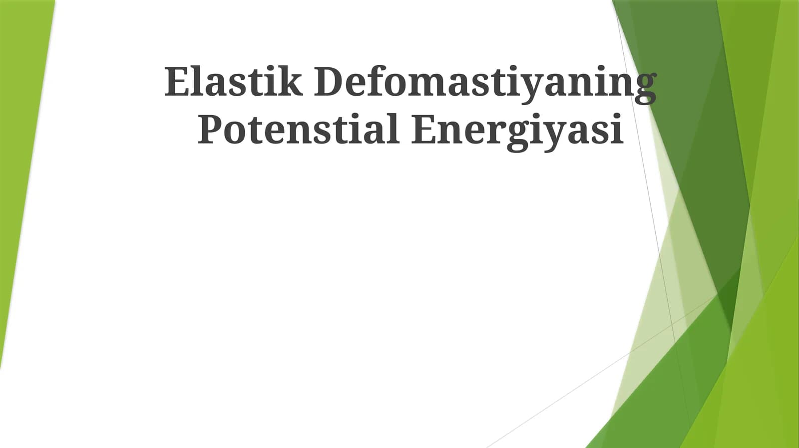 Elastik Defomastiyaning Potenstial Energiyasi