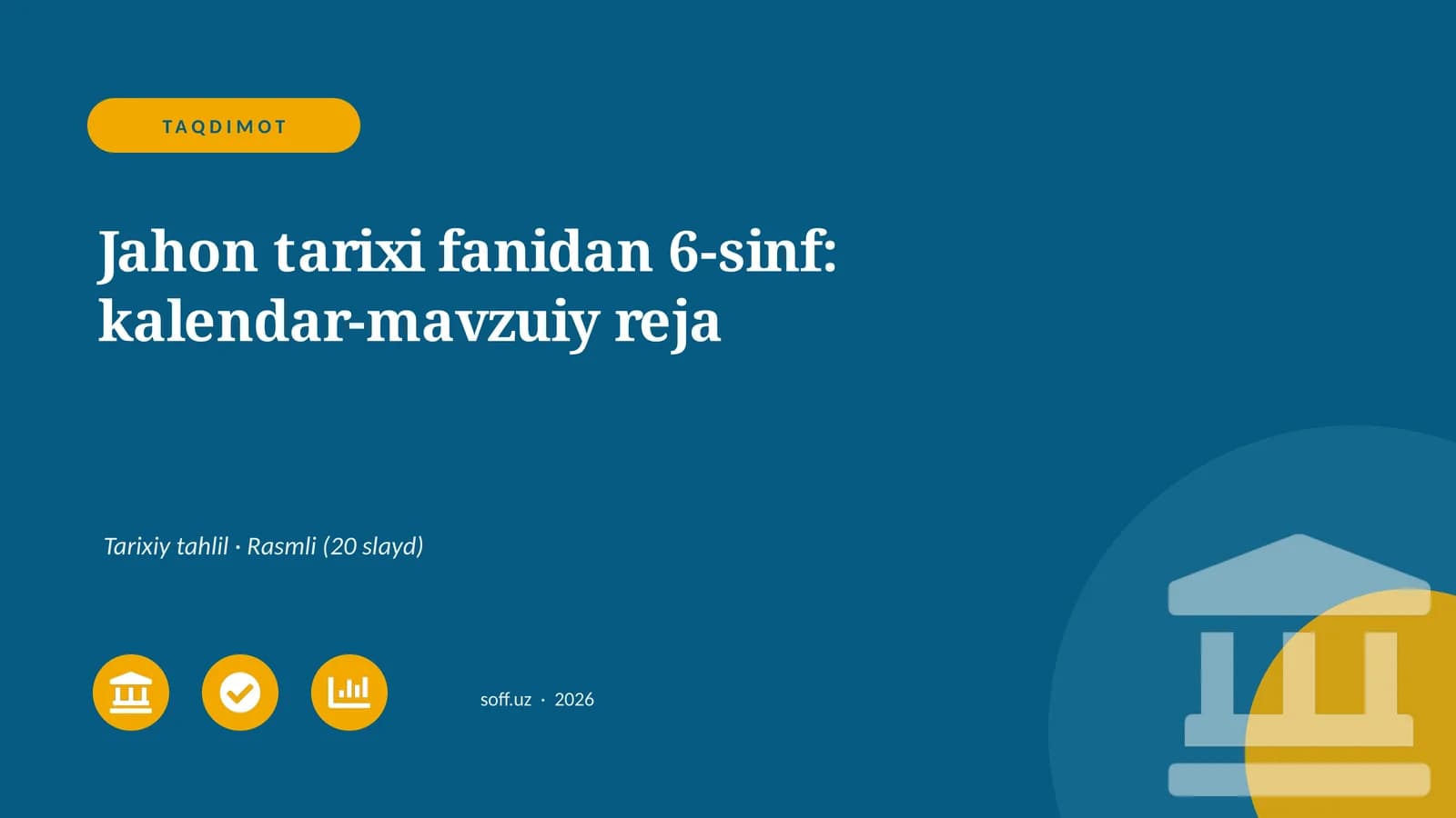 Jahon tarixi fanidan 6-sinf: kalendar-mavzuiy reja