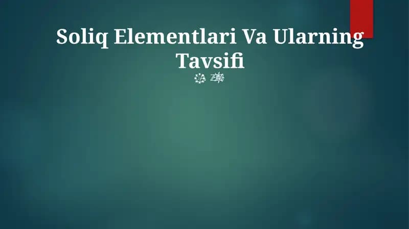 Soliq Elementlari Va Ularning Tavsifi