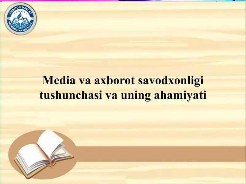 Media va axborot savodxonligi tushunchasi va uning ahamiyati