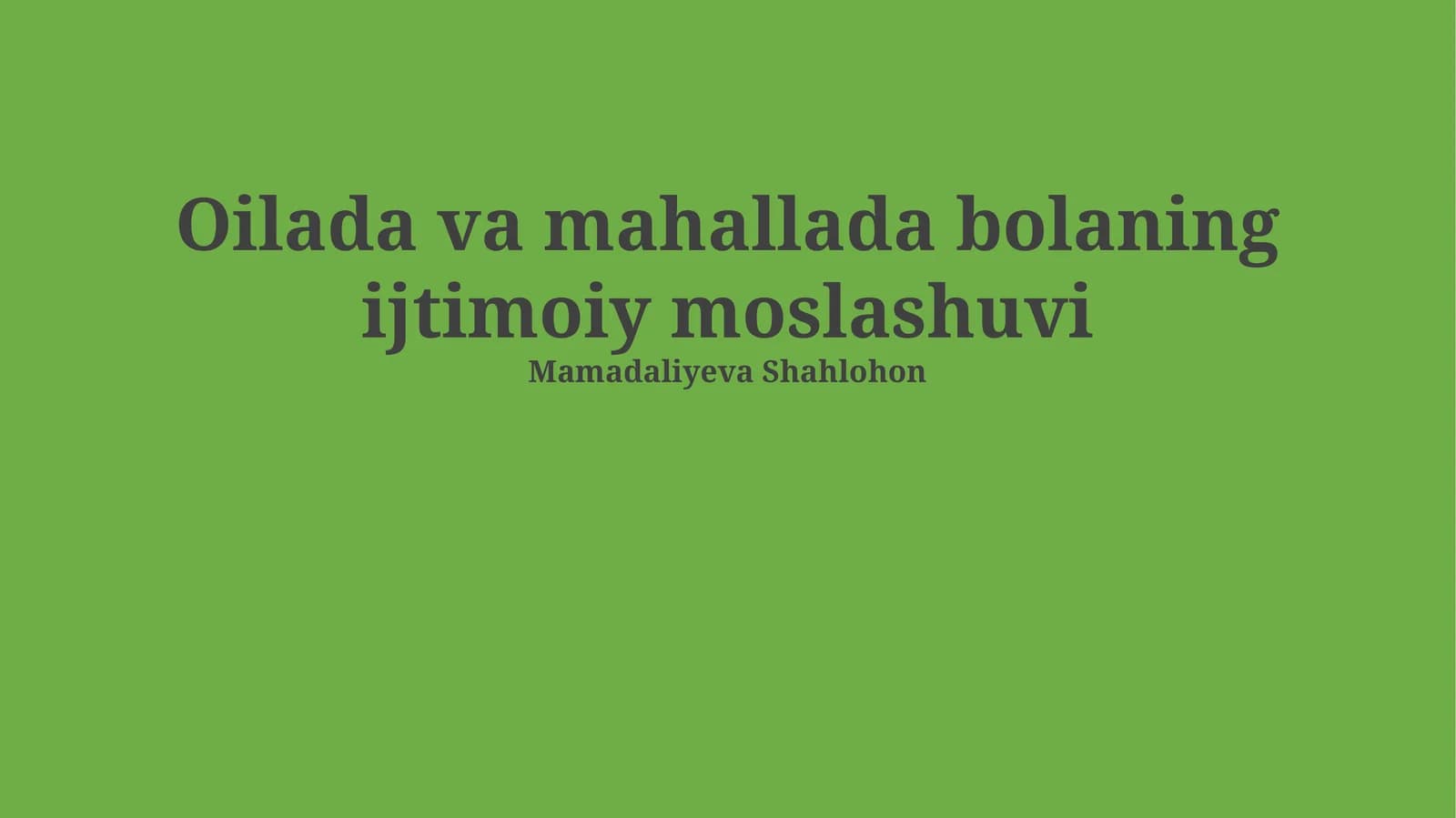 Oilada va mahallada bolaning ijtimoiy moslashuvi