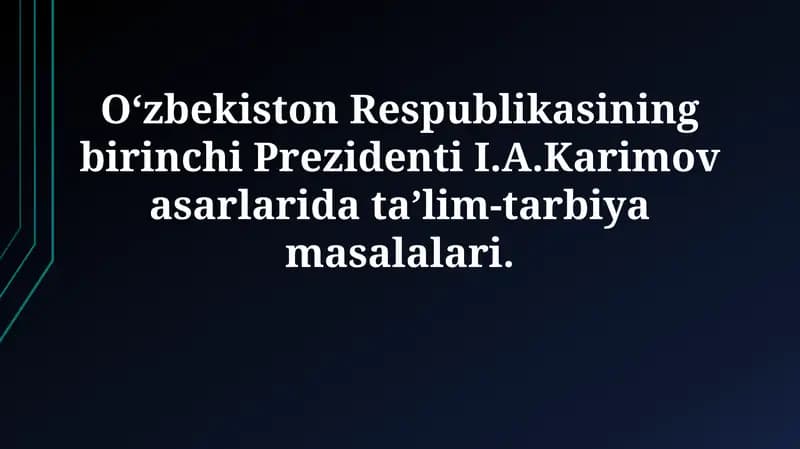 I.A. Karimovning ta'lim sohasidagi qarashlari va g'oyalari