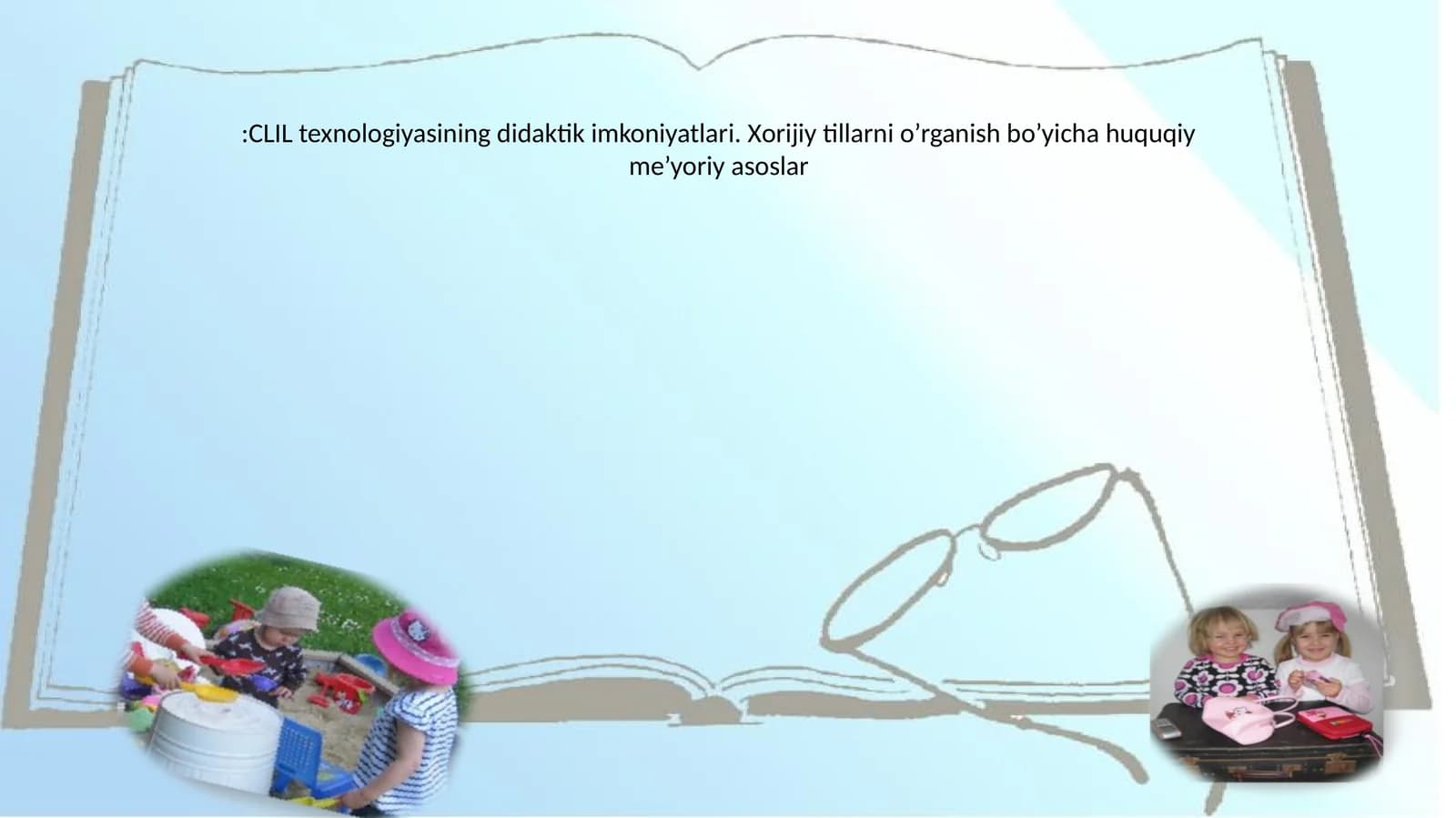CLIL texnologiyasining didaktik imkoniyatlari