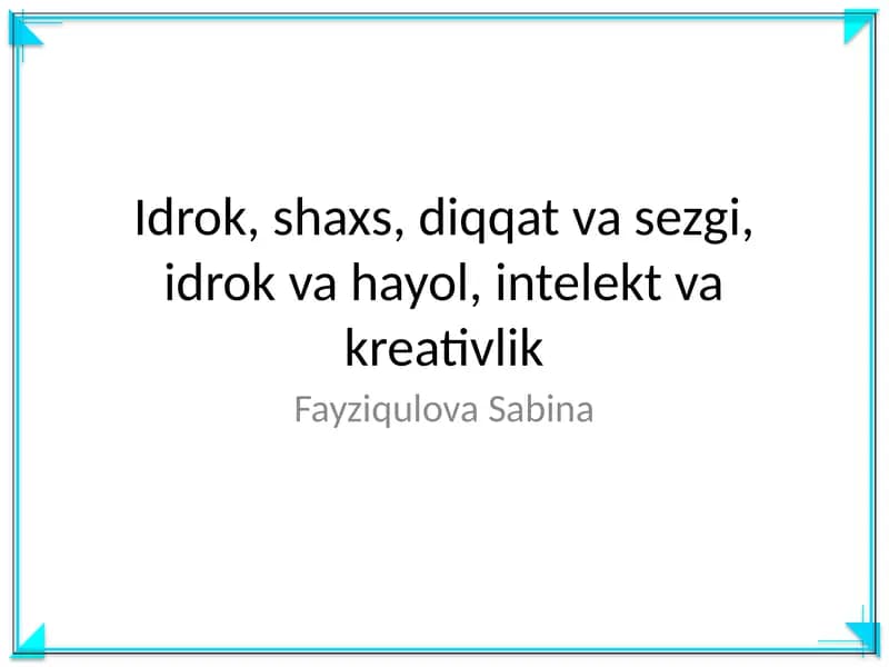 Idrok, shaxs, diqqat va sezgi