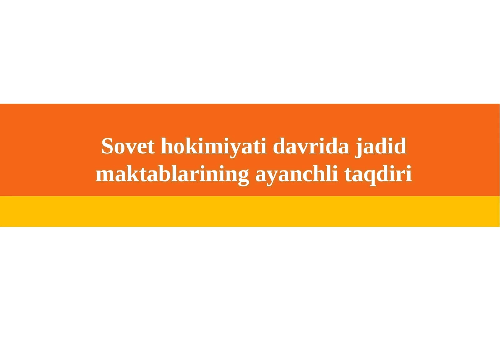 Sovet hokimiyati davrida jadid maktablarining ayanchli taqdiri