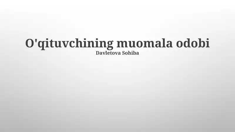 O'qituvchining muomala odobi