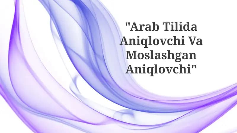 Arab Tilida Aniqlovchi Va MoslashganAniqlovchi