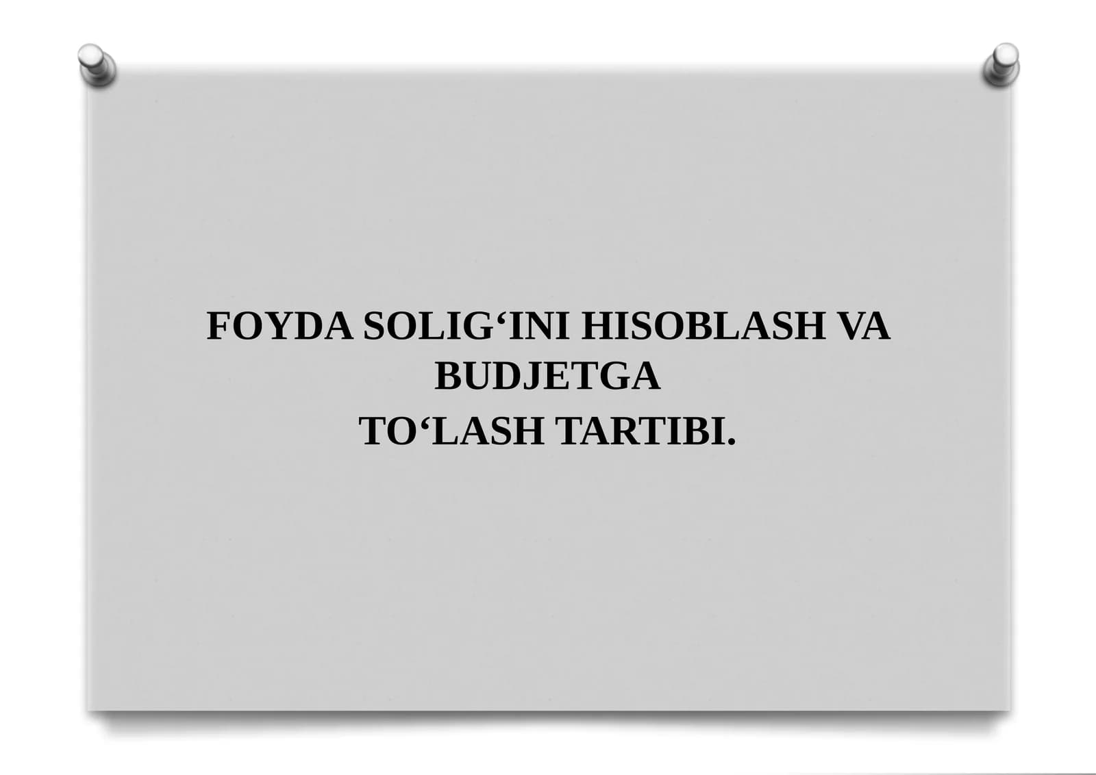 Foyda solig'ini hisoblash va budjetga to'lash tartibi