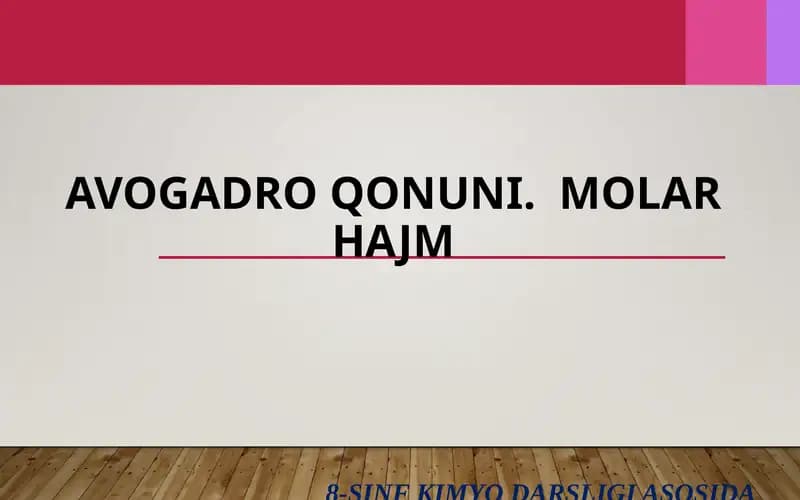 Avogadro Qonuni. Molar Hajm