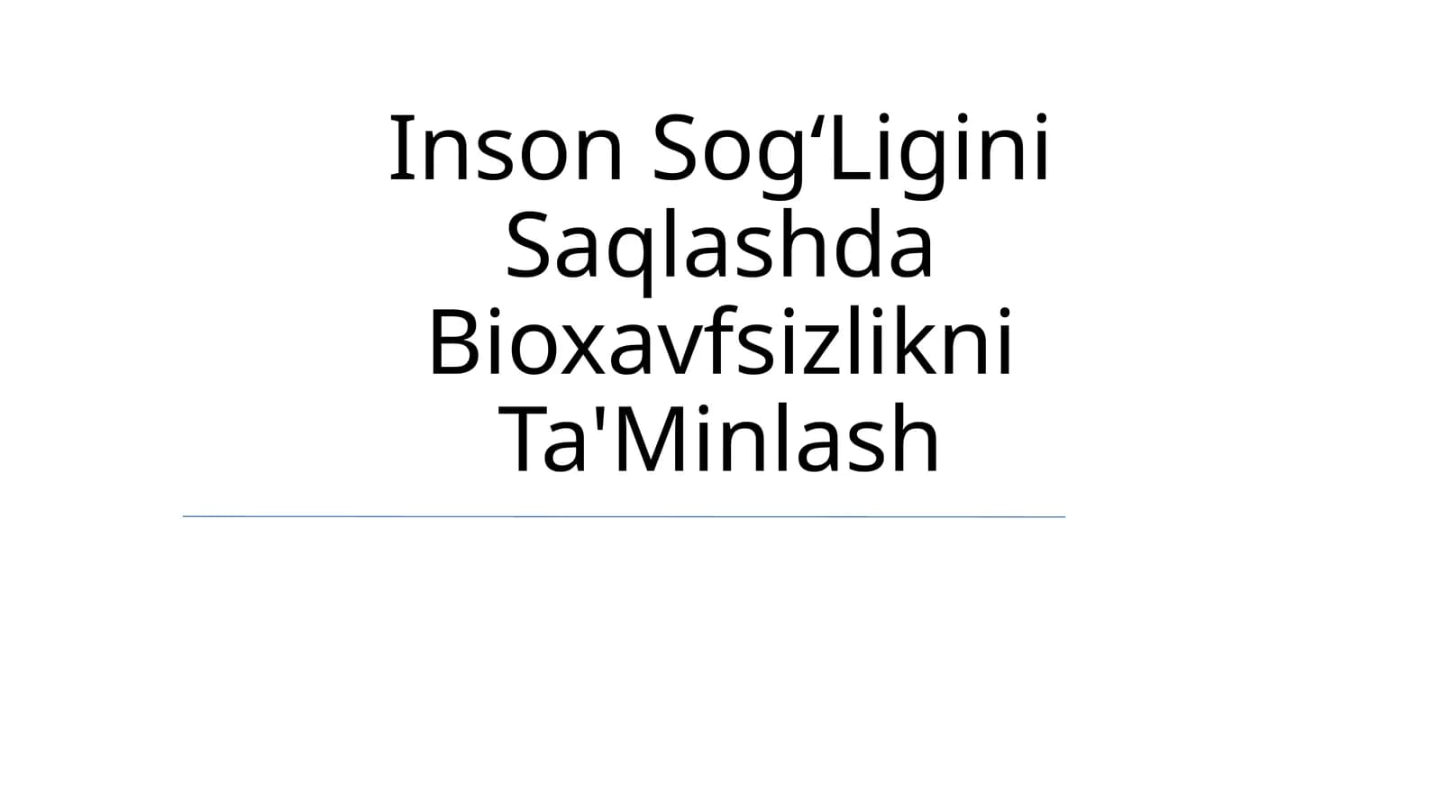 Inson SogʻLigini Saqlashda Bioxavfsizlikni Ta'Minlash