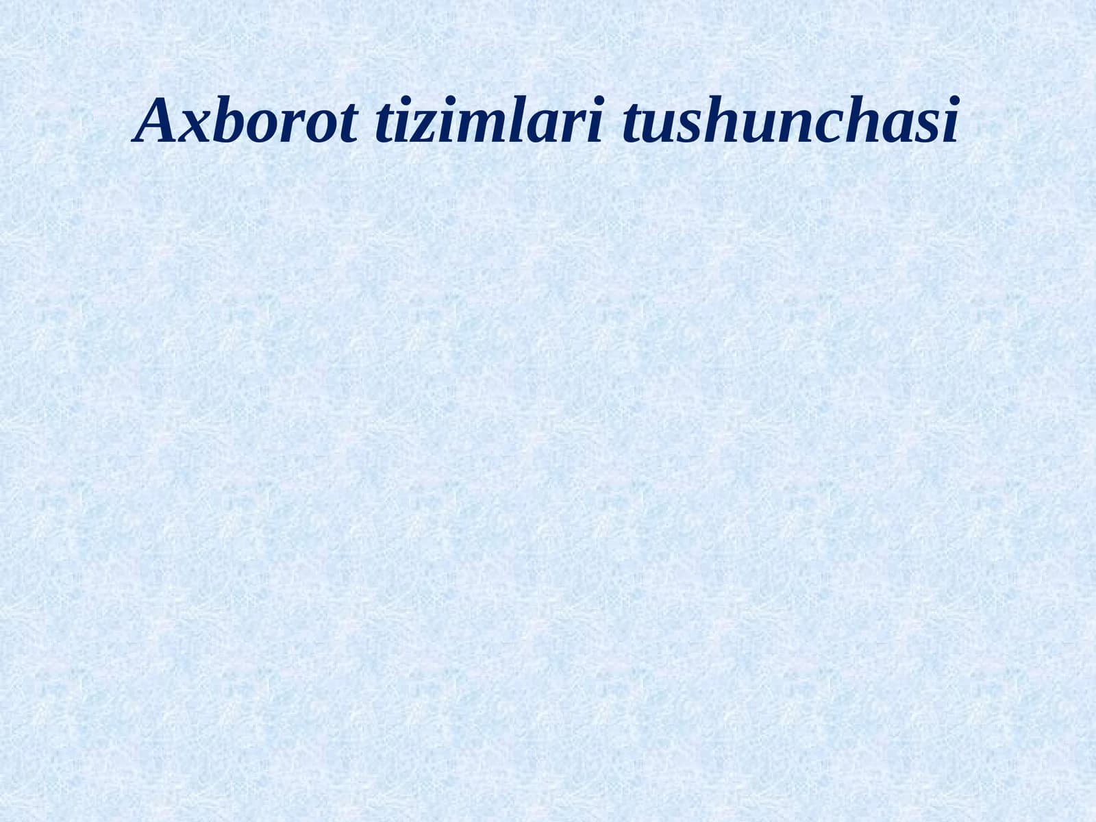 Axborot tizimlari tushunchasi
