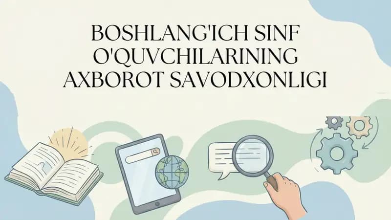 Boshlangʻich sinf oʻquvchilarining axborot savodxonligi