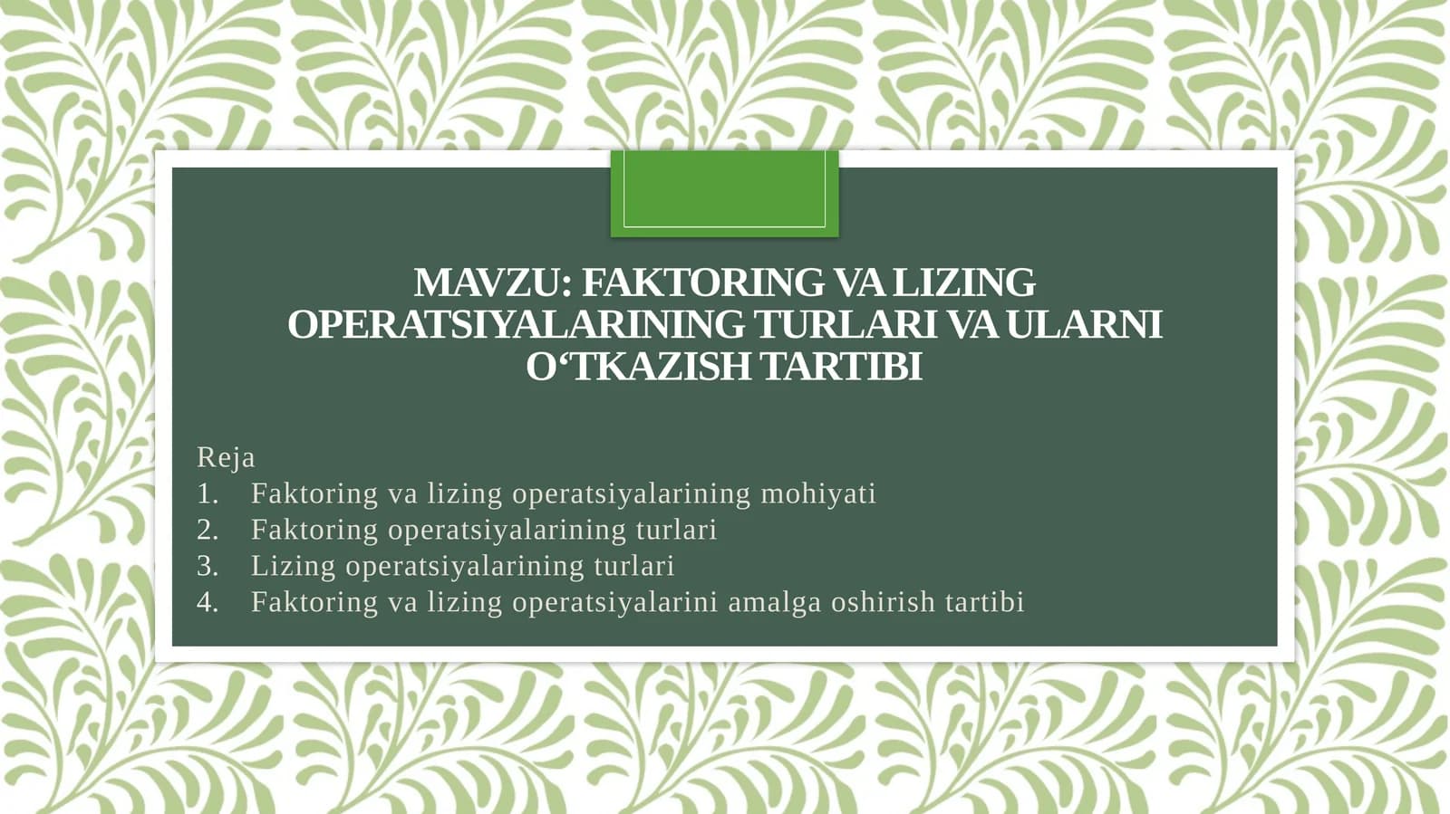 Faktoring va lizing operatsiyalarining turlari va ularni o‘tkazish tartibi