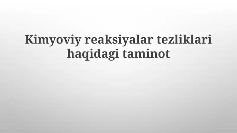 Kimyoviy reaksiyalarni tezliklari