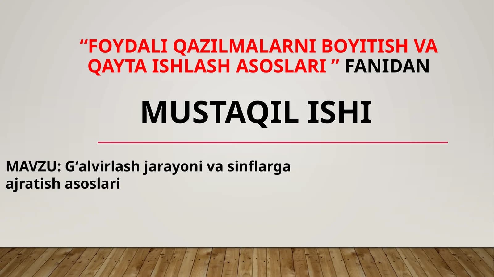 Gʻalvirlash jarayoni va sinflarga ajratish asoslari