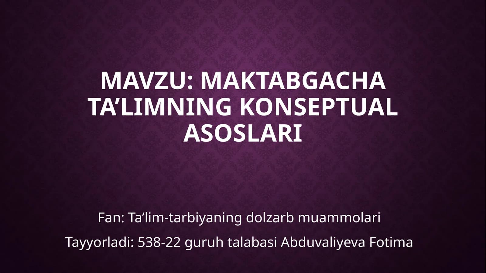 Maktabgacha ta’limning konseptual asoslari