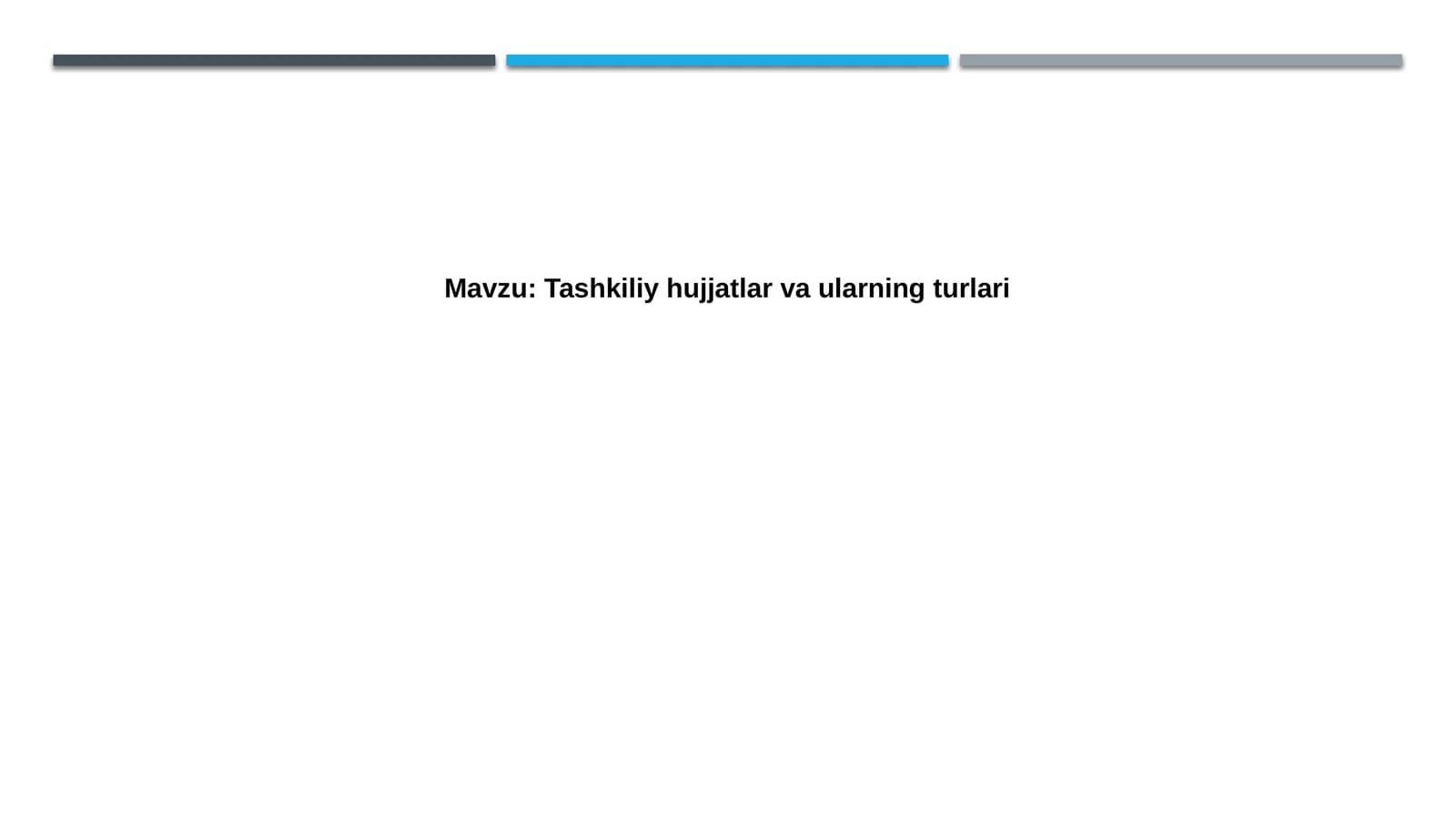 Tashkiliy hujjatlarvaularningturlari