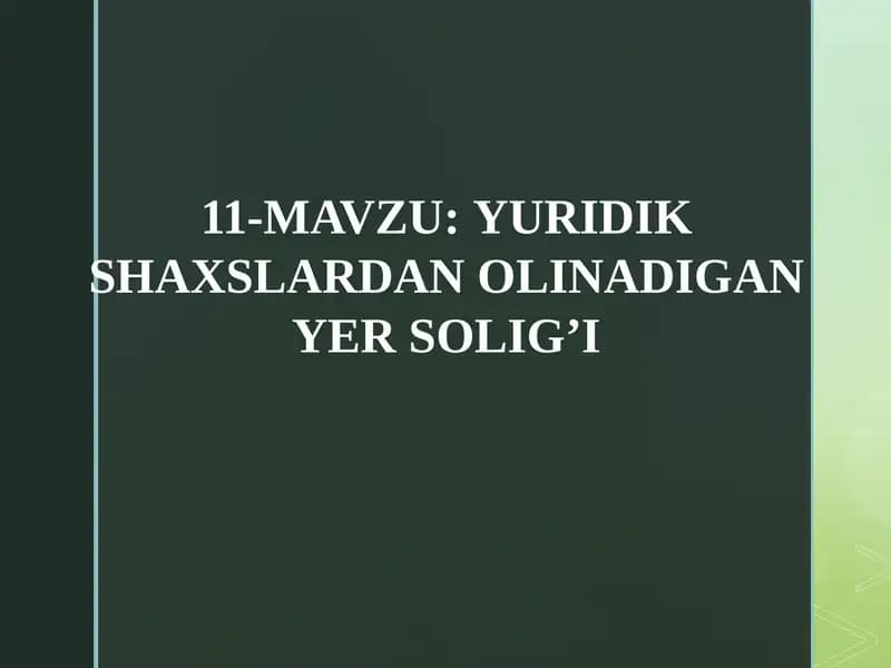 Yuridik shaxslardan olinadigan yer solig‘i