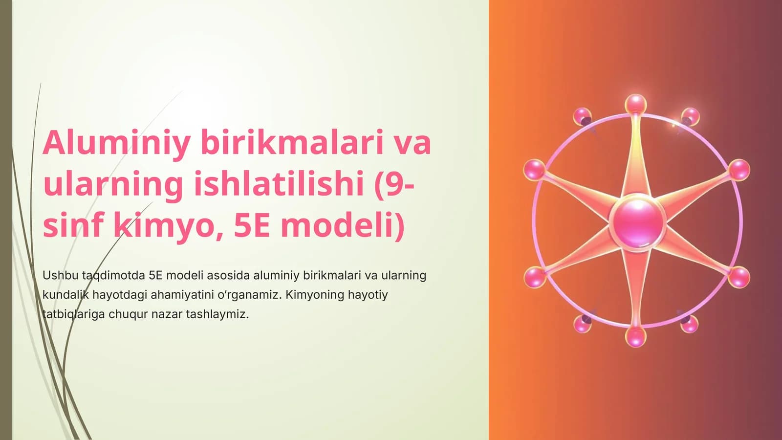 Aluminiy birikmalari va ularning ishlatilishi (9-sinf kimyo, 5E modeli)