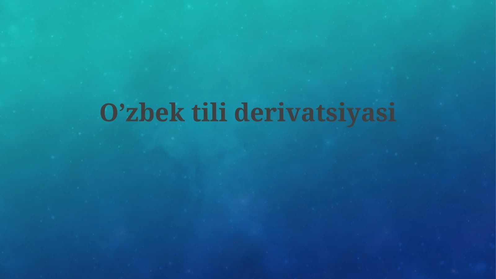 O’zbek tilida derivatsiyasi