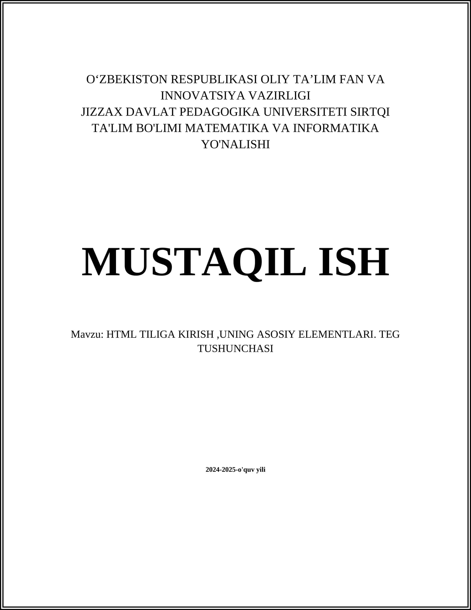 Mavzu: HTML TILIGA KIRISH,UNING ASOSIY ELEMENTLARI. TEG TUSHUNCHASI