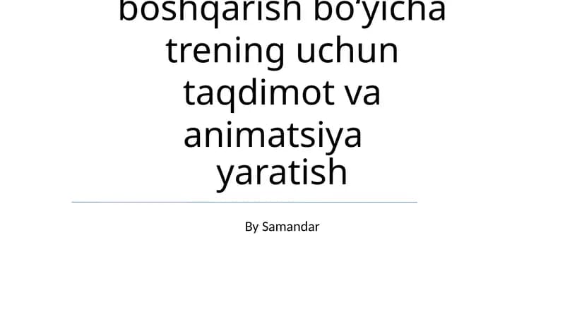Trening uchun taqdimot va animatsiya yaratish