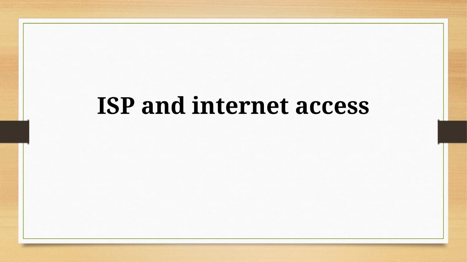 ISP and Internet Access