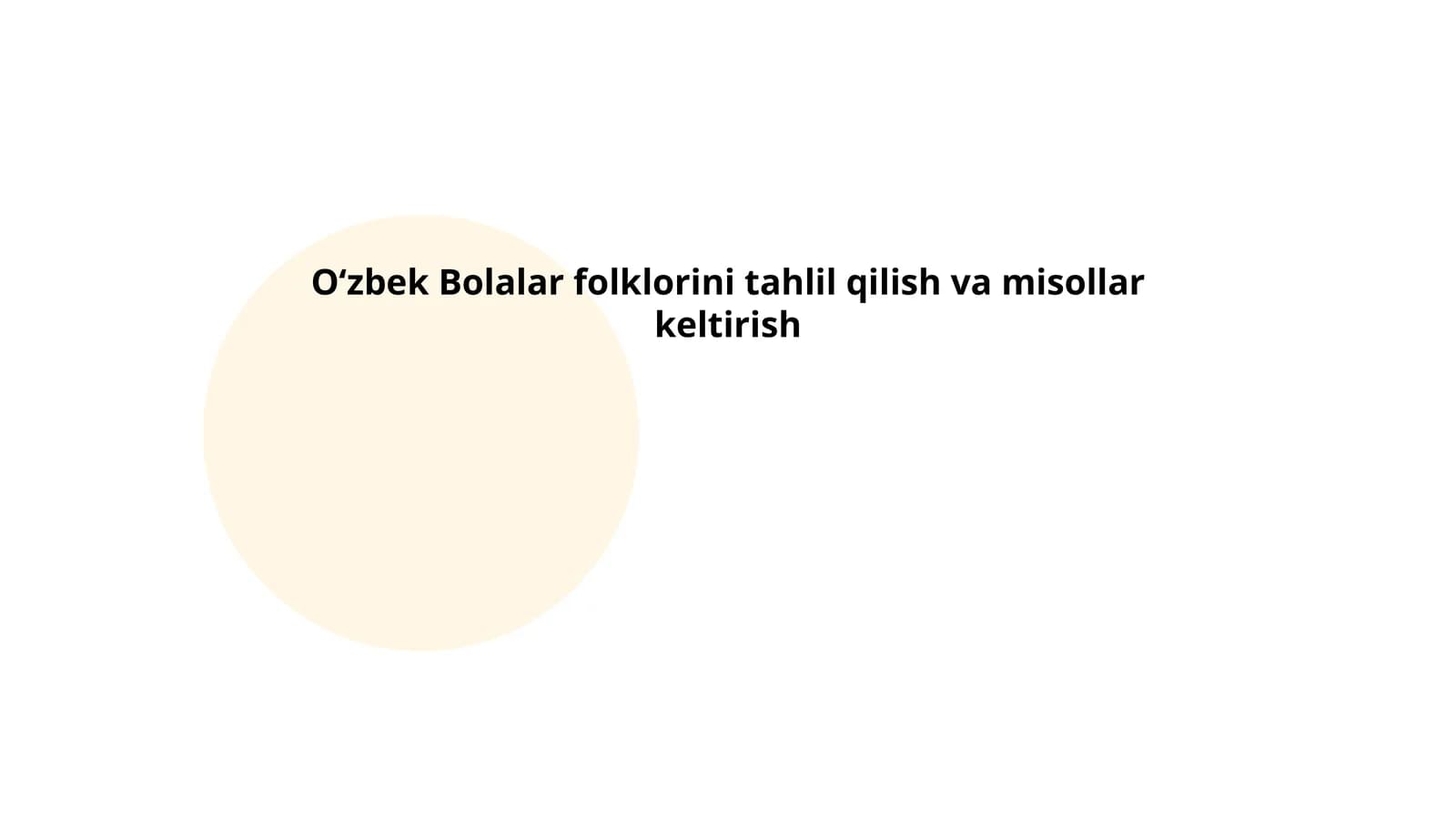 Oʻzbek Bolalar folklorini tahlil qilish va misollar keltirish
