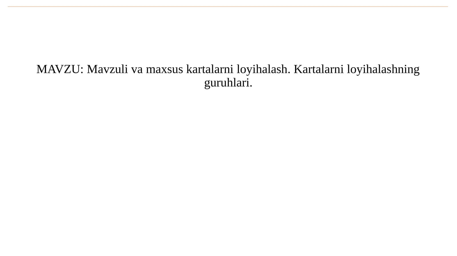 Mavzuli va maxsus kartalarni loyihalash. Kartalarni loyihalashning guruhlari