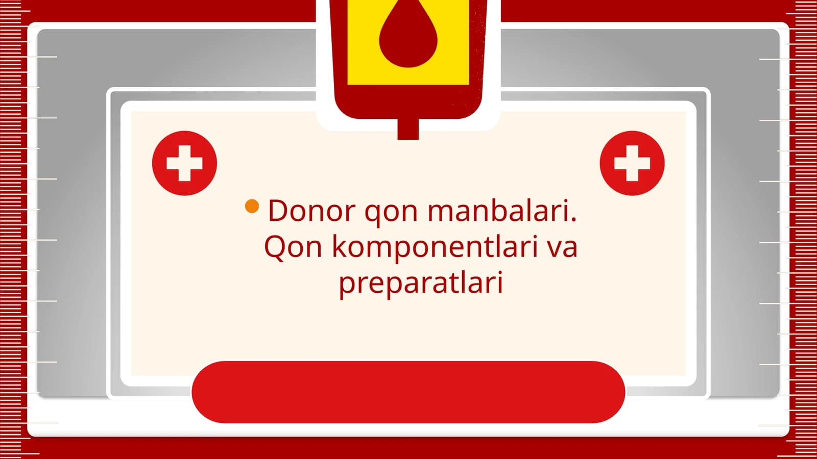 Donor qon manbalari. Qon komponentlari va preparatlari