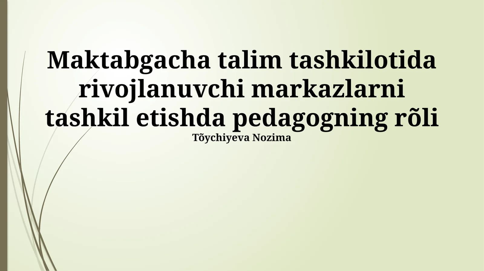Pedagogning rõli markazlarni tashkil etishda