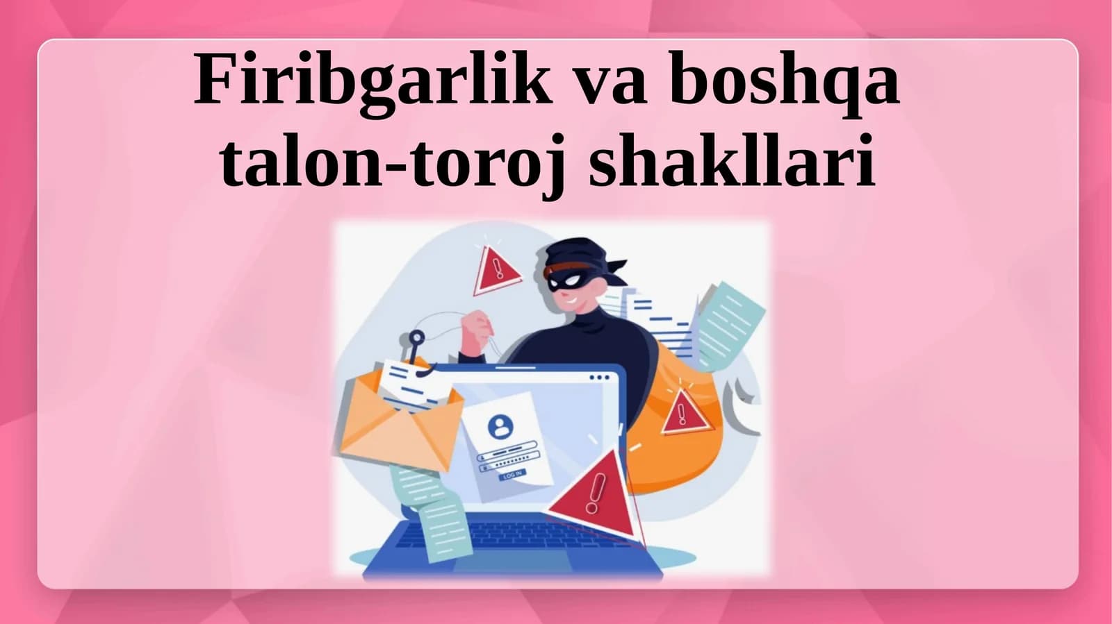 Firibgarlik va boshqa talon-toroj shakllari