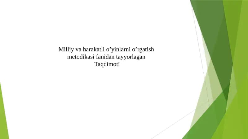 Milliy va harakatli o’yinlarni o’rgatish metodikasi