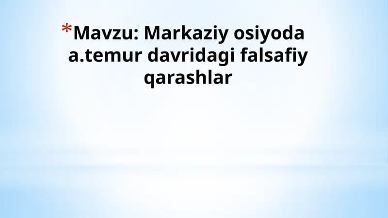 Markaziy osiyoda A.Temur davridagi falsafiy qarashlar