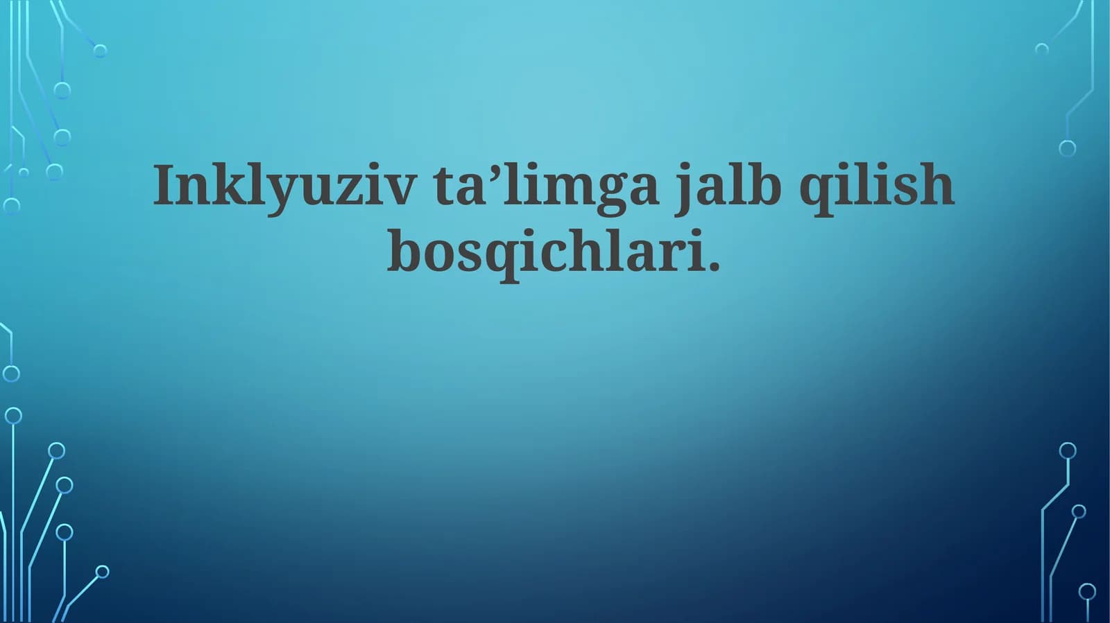 Inklyuziv ta'limga jalb qilish bosqichlari