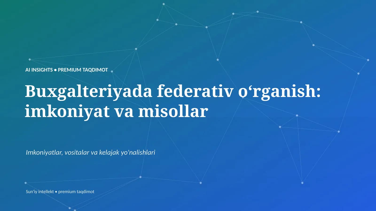 Buxgalteriyada federativ oʻrganish: imkoniyat va misollar