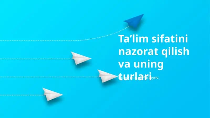 Taʼlim sifatini nazorat qilish va uning turlari