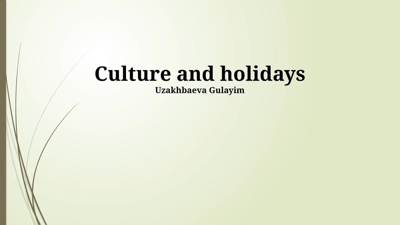 Culture and holidays