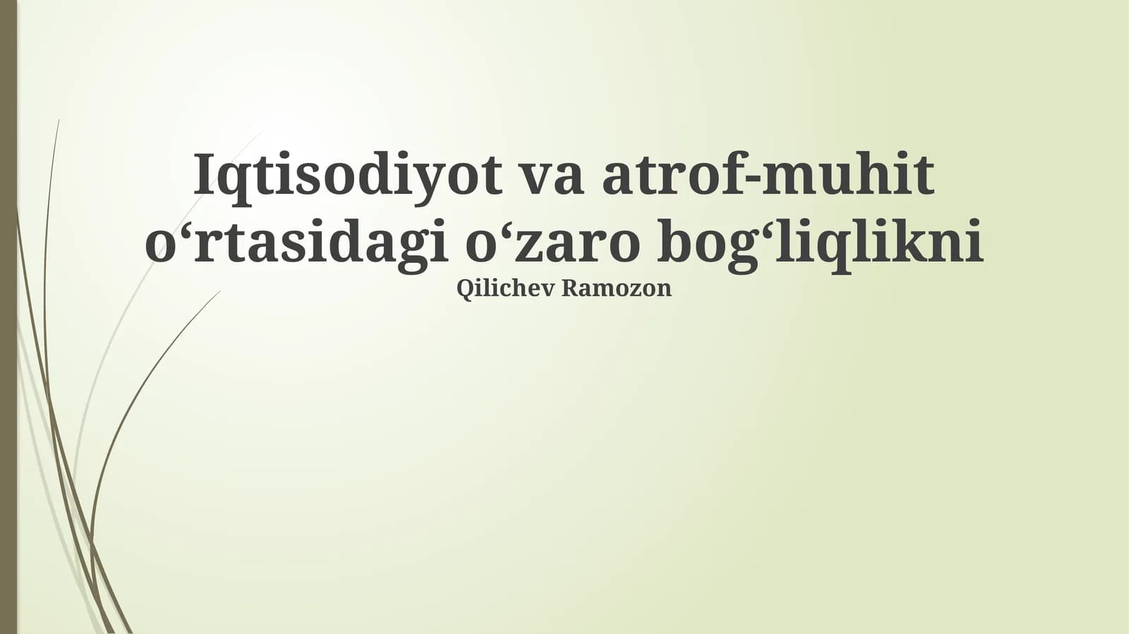 Iqtisodiyot va atrof-muhit o‘rtasidagi o‘zaro bog‘liqlikni