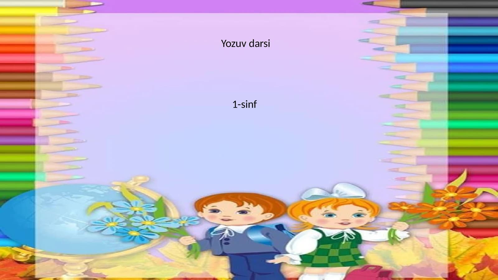 1-sinf Yozuv darsi