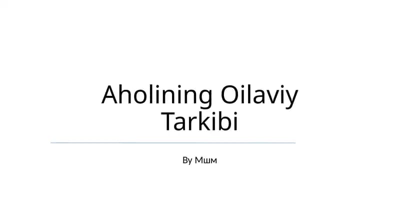 Aholining Oilaviy Tarkibi