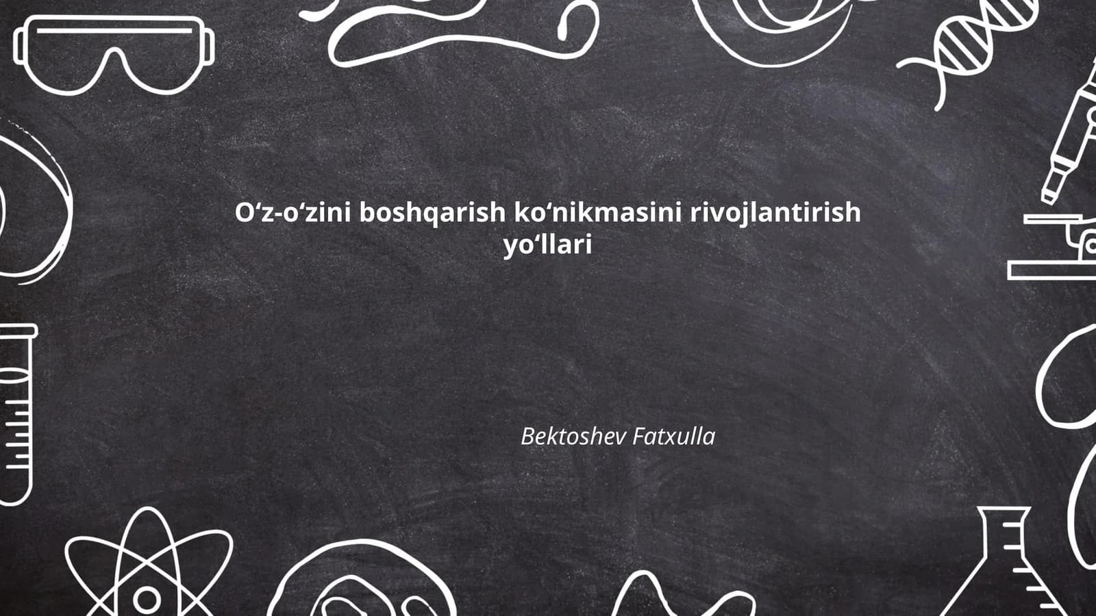 O‘z-o‘zini boshqarish ko‘nikmasini rivojlantirish yo‘llari