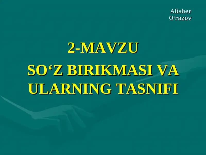 SO‘Z BIRIKMASI VA ULARNING TASNIFI